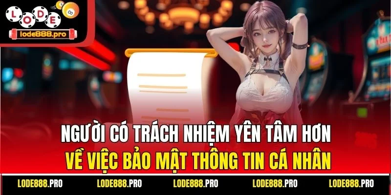 Người có trách nhiệm yên tâm hơn về việc bảo mật thông tin cá nhân