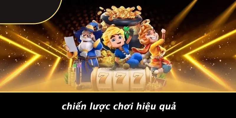 Chiến Lược Chơi Hiệu Quả