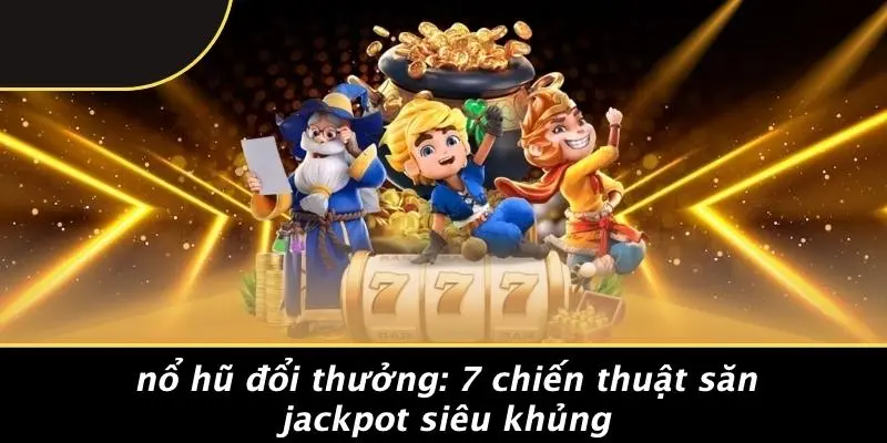 Nổ hũ đổi thưởng