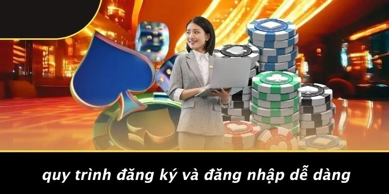 Quy Trình Đăng Ký Và Đăng Nhập Dễ Dàng